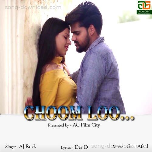 Choom Loo AJ Rock MP3 Download